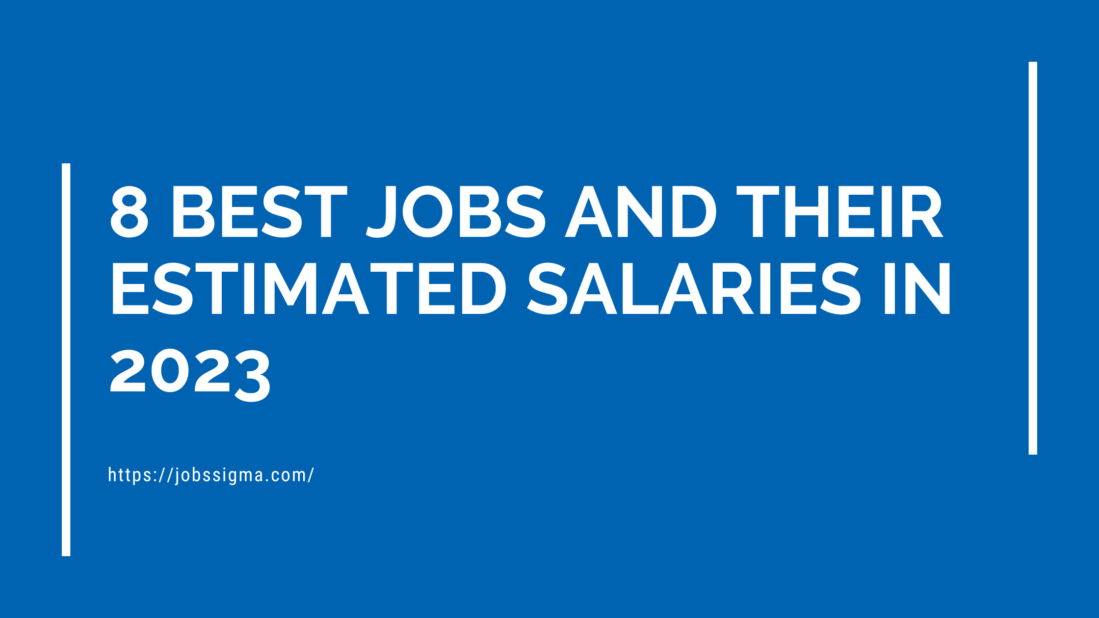 8 Best Jobs and Their Estimated Salaries in 2023